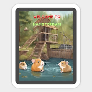 Welcome to Hamsterdam Sticker